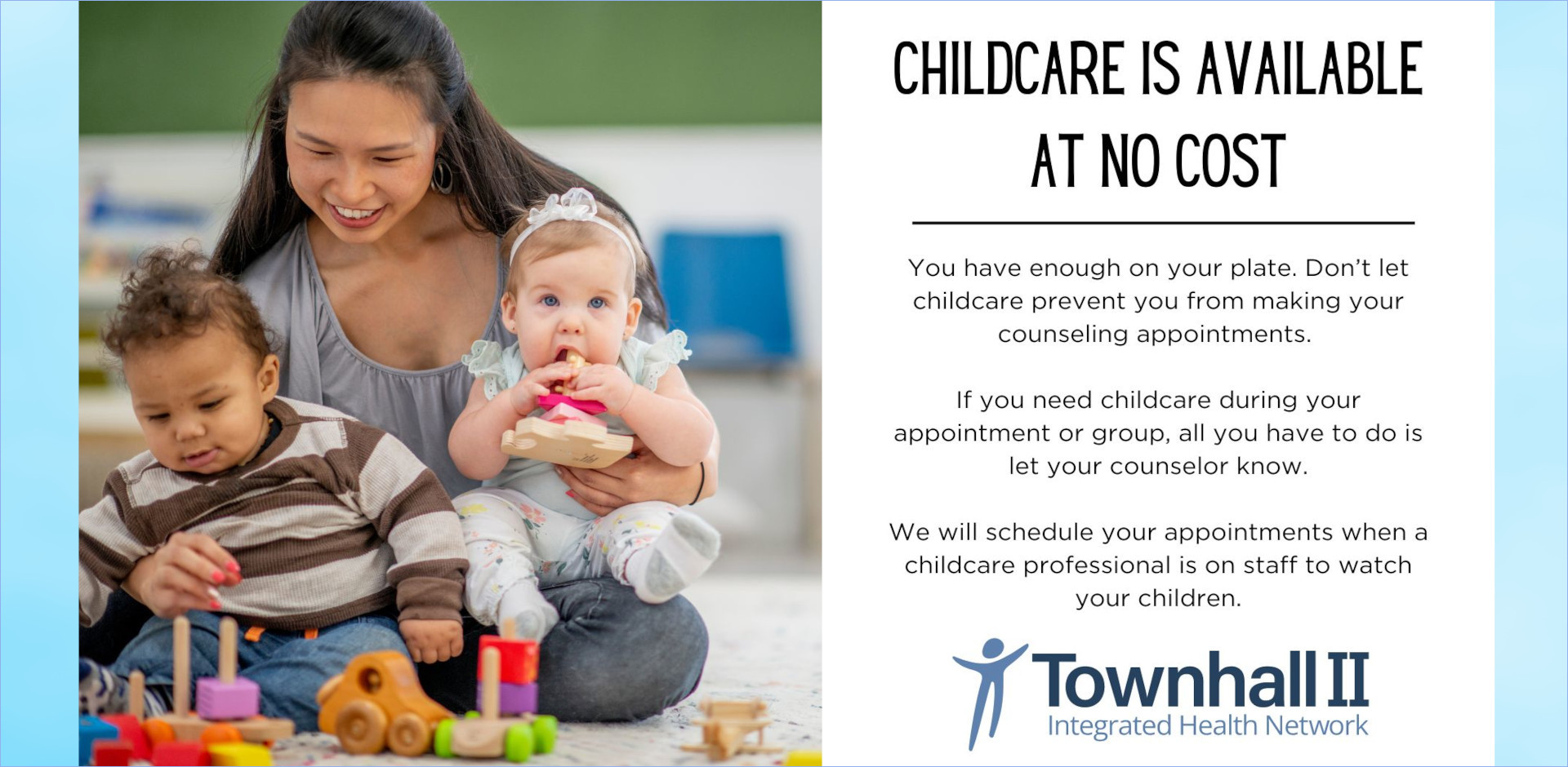 Free Childcare for appointments and group meetings.